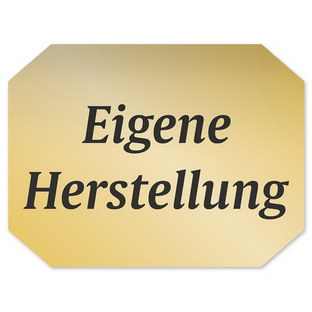 EIGENE HERSTELLUNG