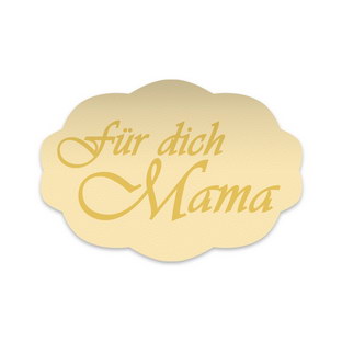 FÜR DICH MAMA