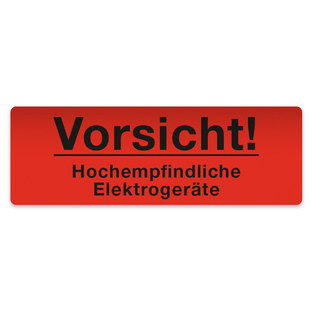 Vorsicht! Hochempfindliche Elektrogeräte